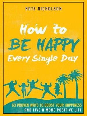 cover image of How to Be Happy Every Single Day